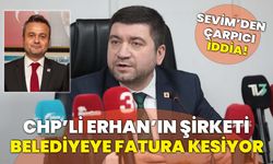 AK Partili Sevim’den çarpıcı iddia: Erhan’ın şirketi belediyeye fatura kesiyor!