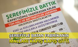 Şerefiyle batan fabrikanın malları kapış kapış gitti!