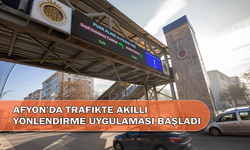 Afyon’da Trafikte Akıllı Yönlendirme Uygulaması Başladı