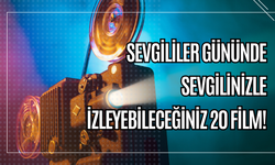 Sevgililer Gününde Sevgilinizle İzleyebileceğiniz 20 Film!