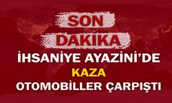 İhsaniye Ayazini’de kaza: Otomobiller çarpıştı!