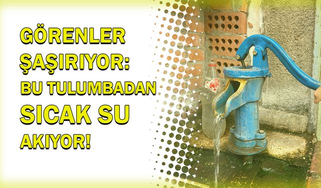 Görenler şaşırıyor: Bu tulumbadan ücretsiz sıcak su akıyor!