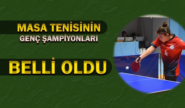 Masa Tenisinin Genç Şampiyonları Belli Oldu