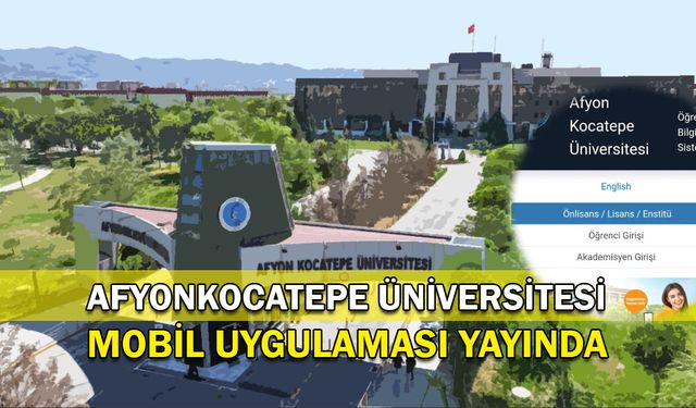 Afyon Kocatepe Üniversitesi Mobil Uygulaması Yayında!