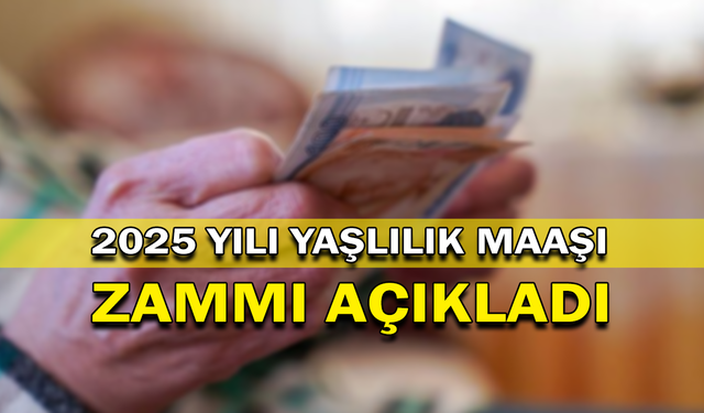 2025 Yılı Yaşlılık Maaşı Zammı Açıklandı