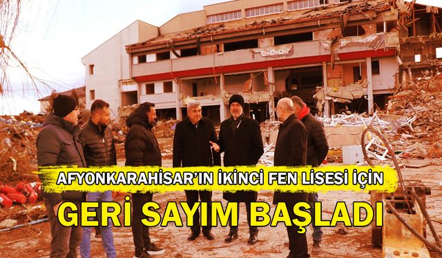 Afyonkarahisar’ın ikinci fen lisesi için geri sayım başladı!