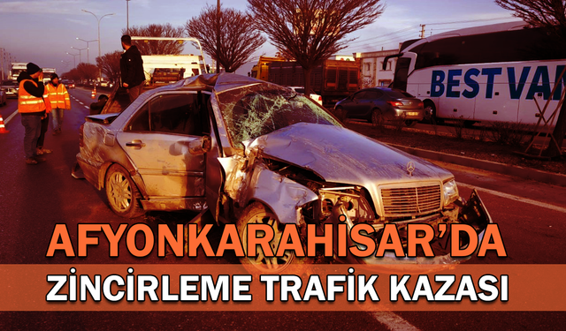 Afyonkarahisar’da zincirleme trafik kazası!