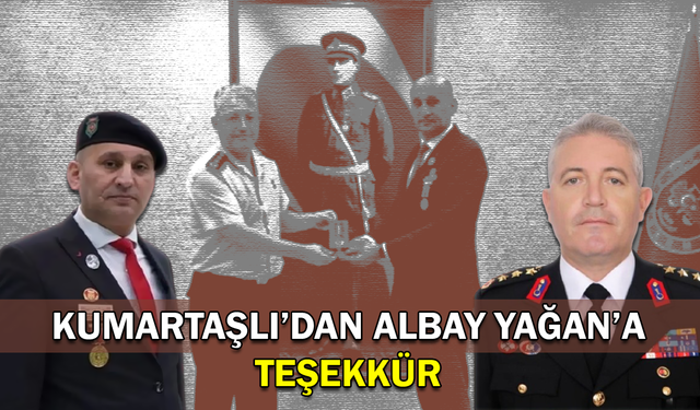 Kumartaşlı’dan Albay Yağan’a teşekkür!