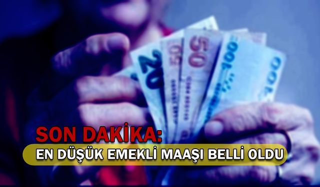 En düşük emekli maaşı belli oldu!