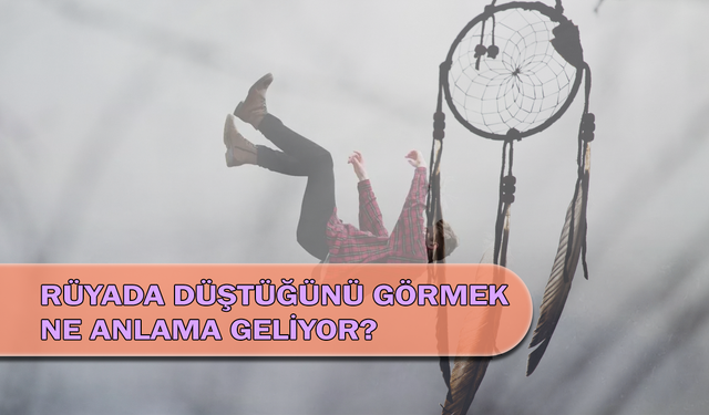 Rüyada Düşmek Ne Anlama Geliyor?