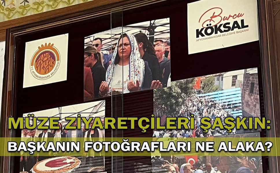 Müze ziyaretçileri şaşkın: Başkanın fotoğrafları ne alaka?