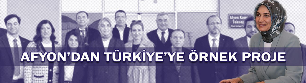 Afyon’dan Türkiye’ye örnek proje!